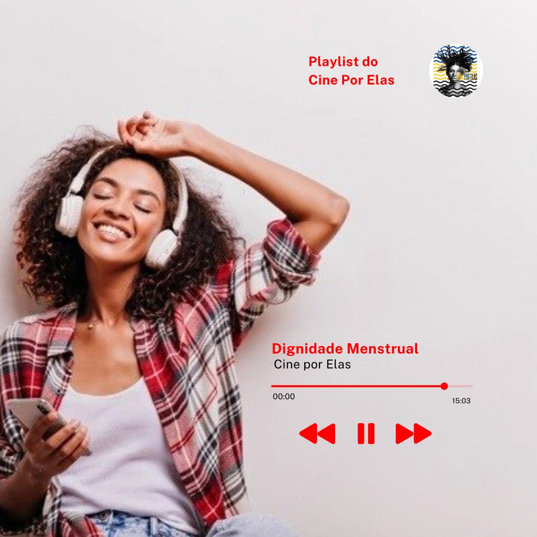 Playlist Dignidade Menstrual