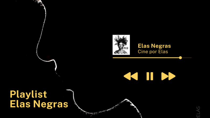 Playlist- Elas Negras