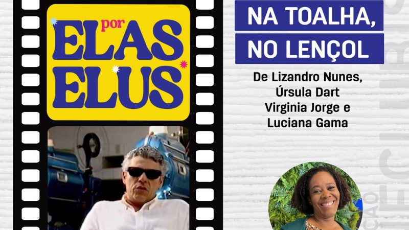 Sessão Por Elas Elus – Na Parede, Na Toalha, No Lençol