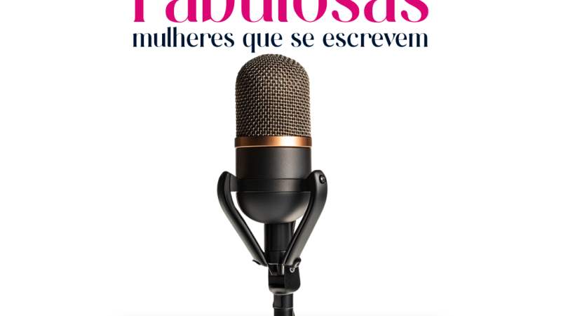 Podcast Fabulosas resgata histórias de escritoras capixabas