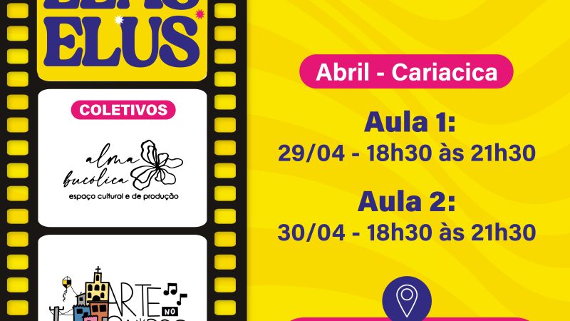 Formação Cineclubista Por Elas Elus chega em Cariacica em abril.