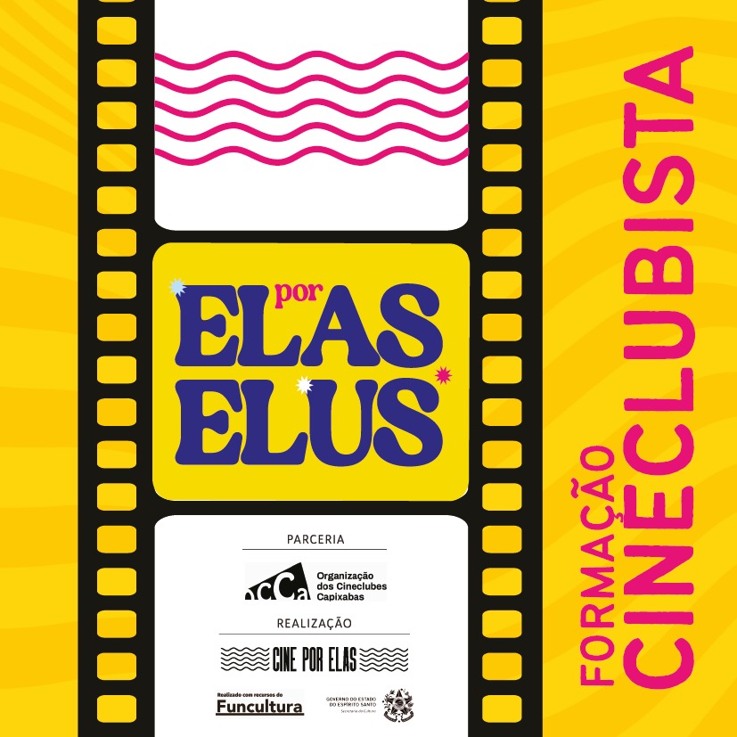 Conheça um pouco mais como foi a Formação Cineclubista Por Elas Elus