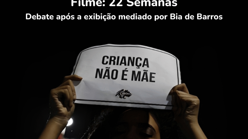 Cine FLAES – 22 Semanas e o PDL 3/2025