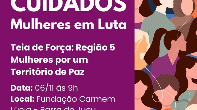1º Encontro TECENDO CUIDADOS: Mulheres em Luta!