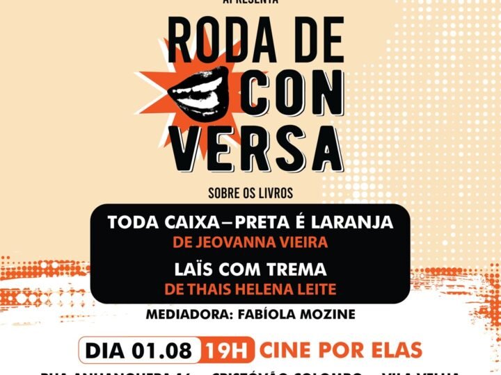 Roda de conversa e lançamento dos livros “Toda caixa-preta é laranja” e “Laïs com trema” marcam a quarta edição do Livro Por Elas