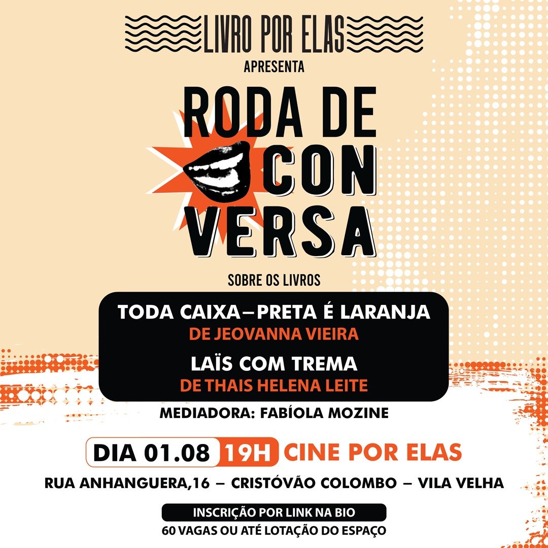Roda de conversa e lançamento dos livros “Toda caixa-preta é laranja” e “Laïs com trema” marcam a quarta edição do Livro Por Elas
